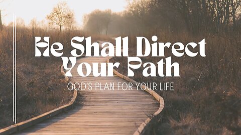 He Shall Direct Your Path | Pastor A.J. | Gospel Tabernacle Church