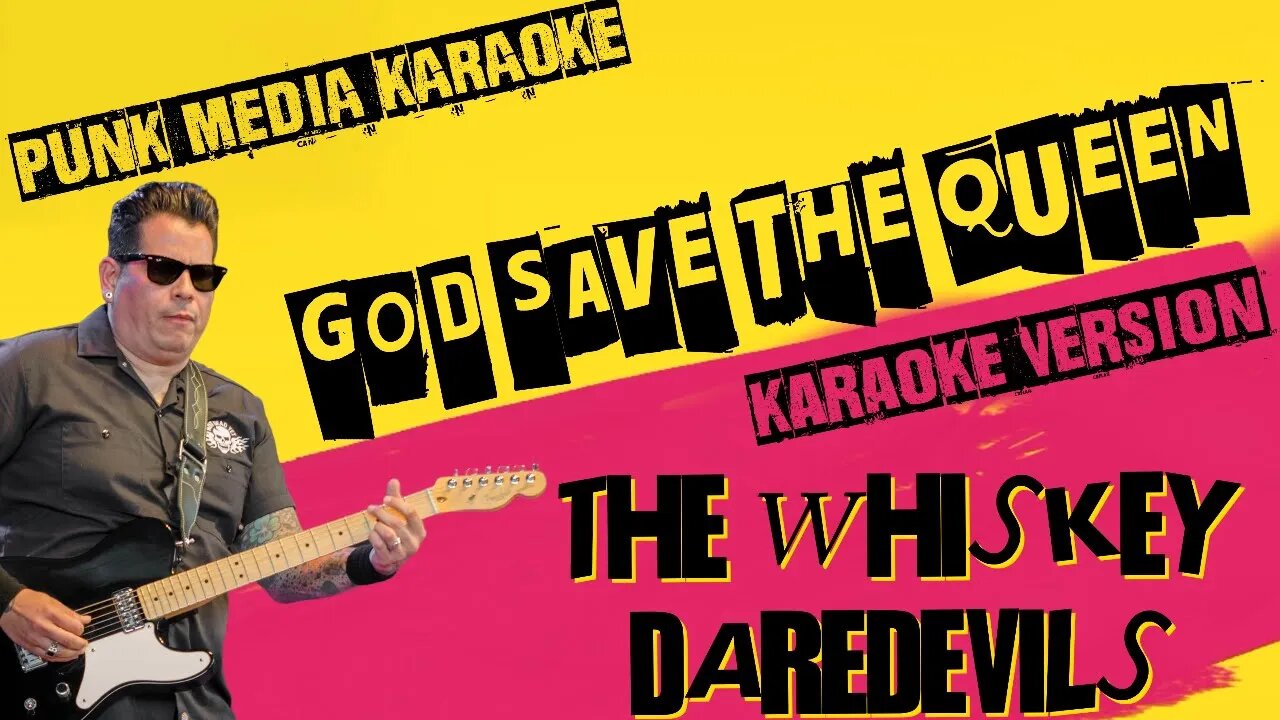 THE WHISKEY DAREDEVILS ✴ GOD SAVE THE QUEEN ✴ KARAOKE INSTRUMENTAL ✴ PMK