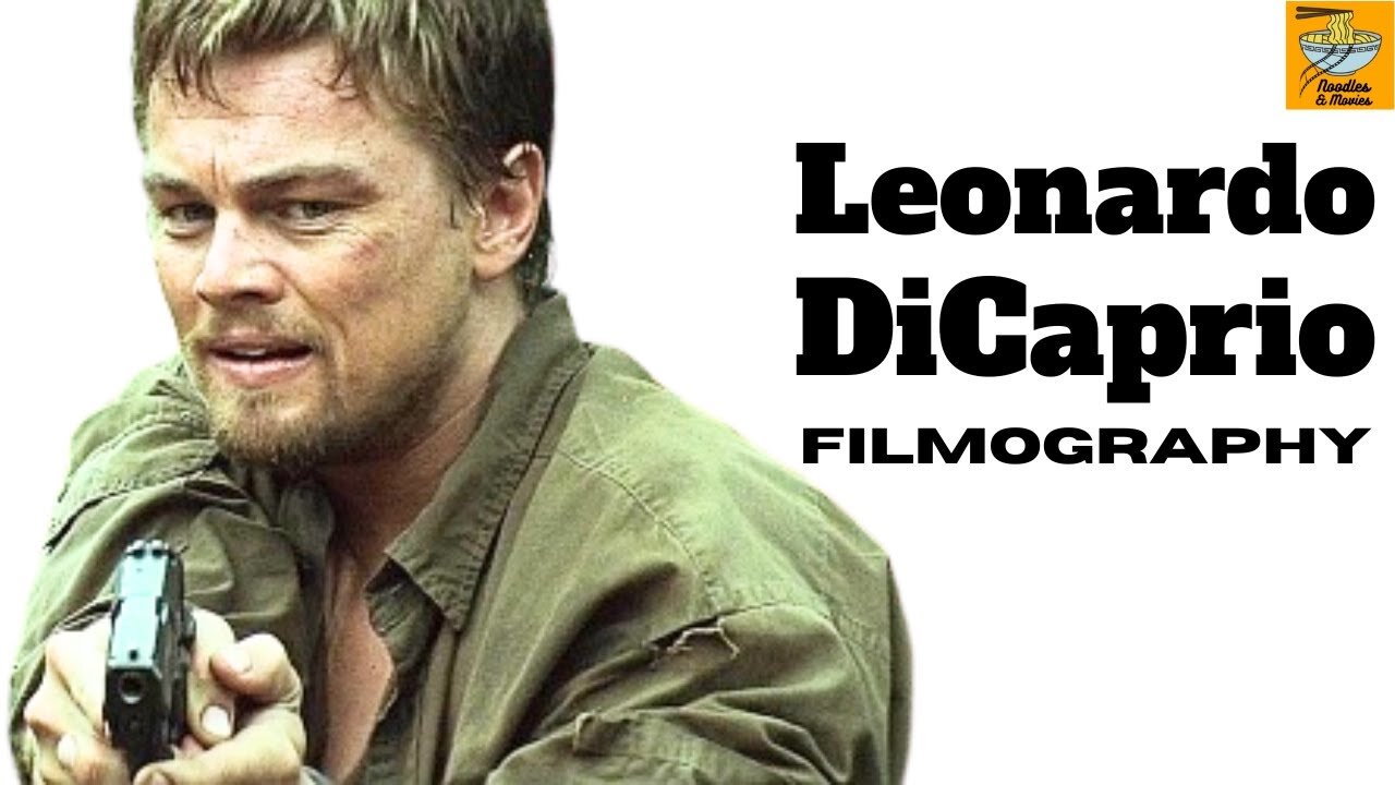 Leonardo DiCaprio Filmography