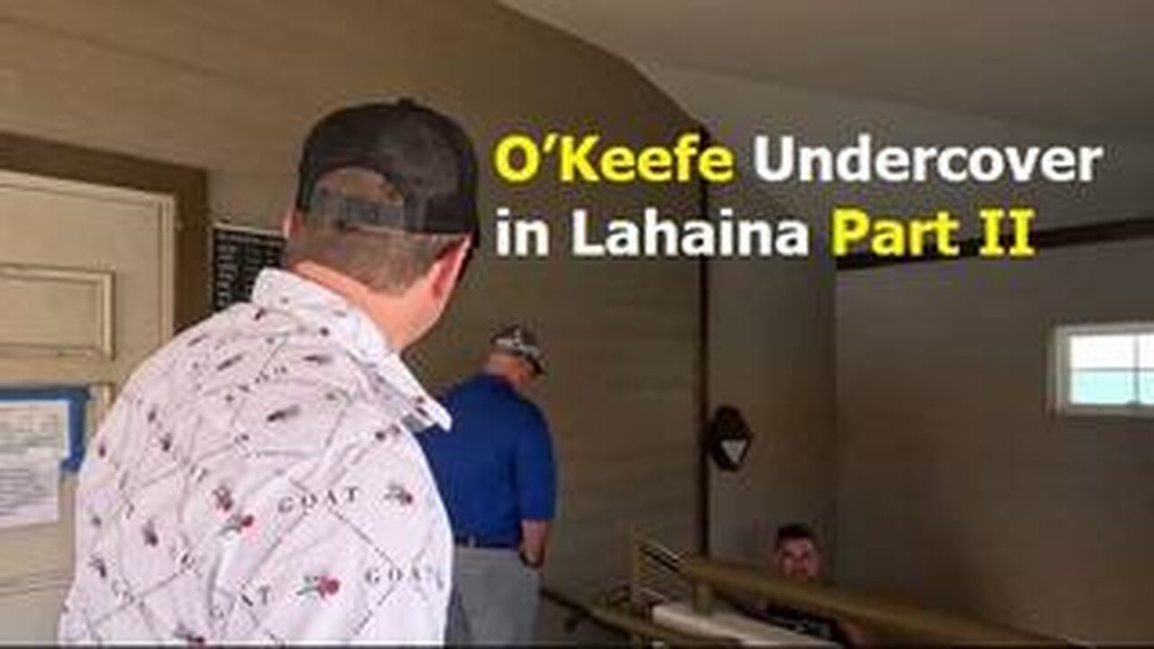 O’Keefe Undercover in Lahaina Part II