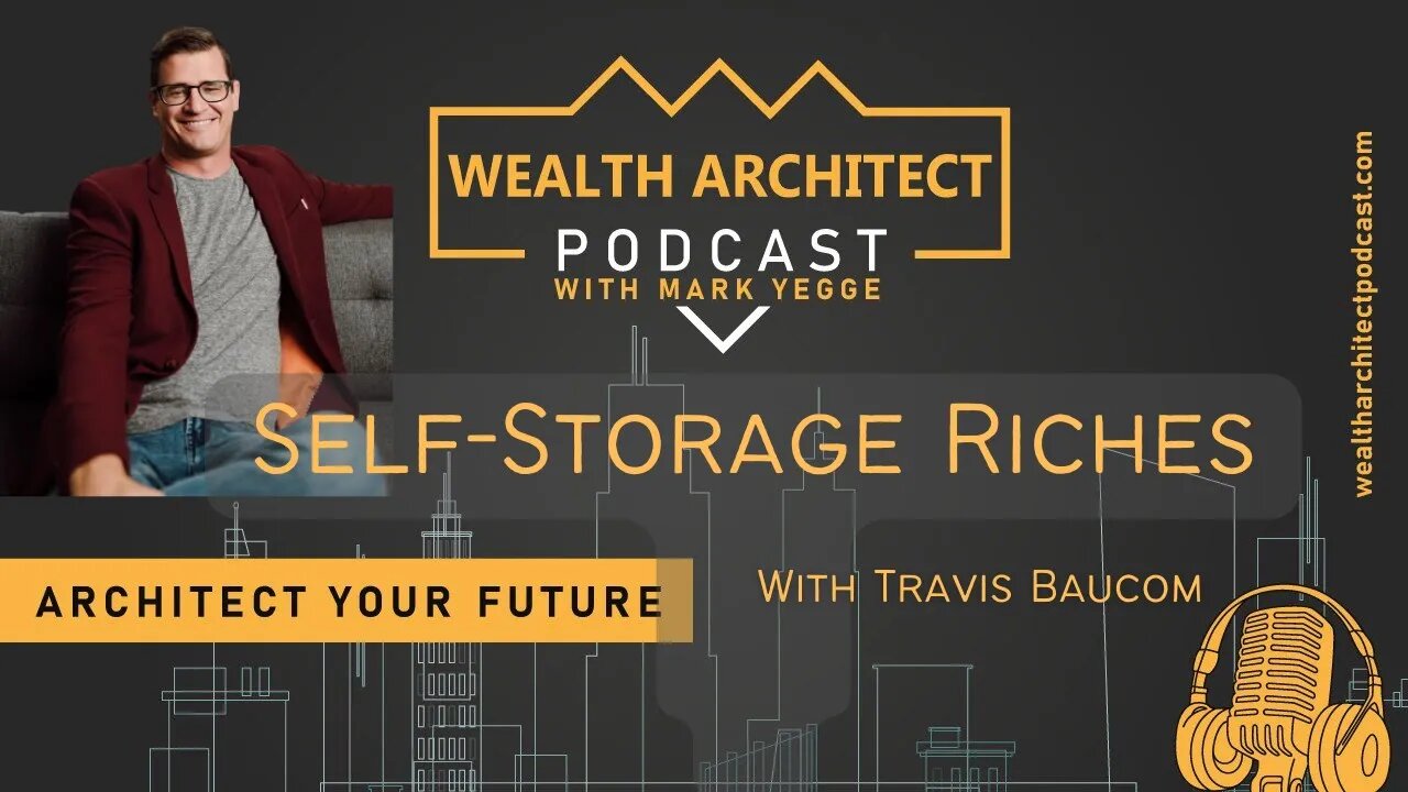 EP - 091 - Self Storage Riches with Travis Baucom