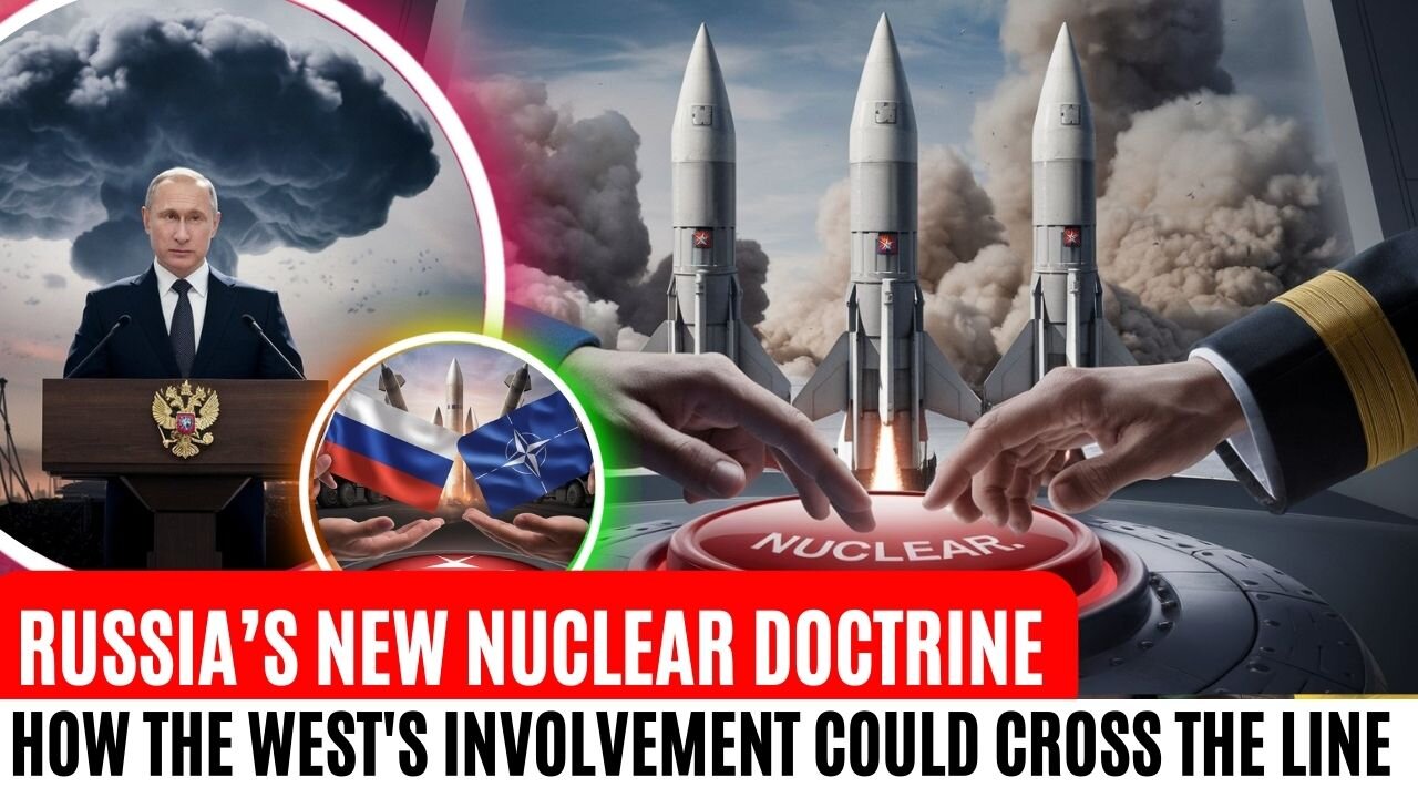 Russia New Nuclear Doctrine: How the West's Involvement Could Cross the Line