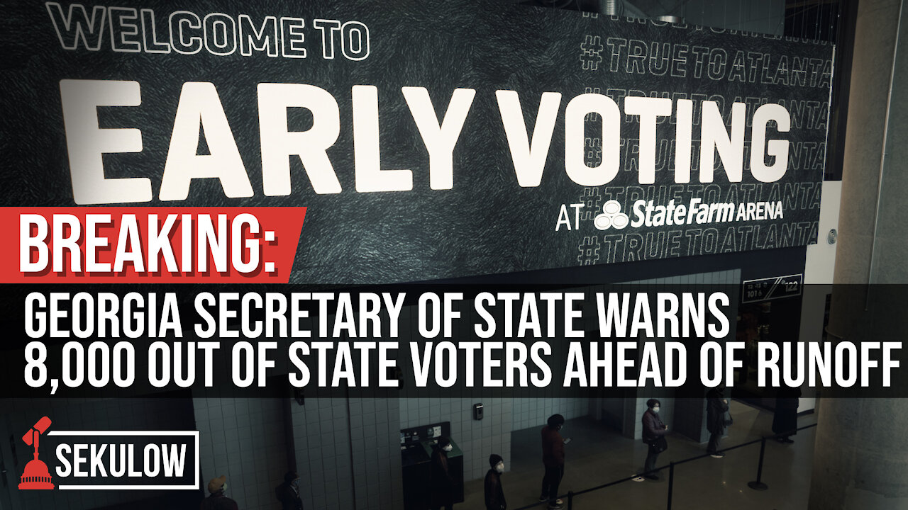 BREAKING: Georgia Secretary of State Warns 8,000 Out of State Voters Ahead of Runoff