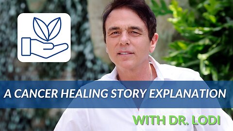 A Cancer Healing Story Explanation