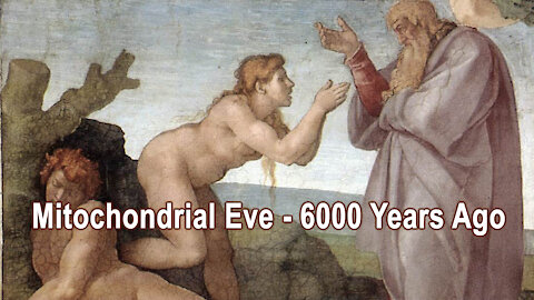 Does DNA Show Eve Was Created 6000 Years Ago?