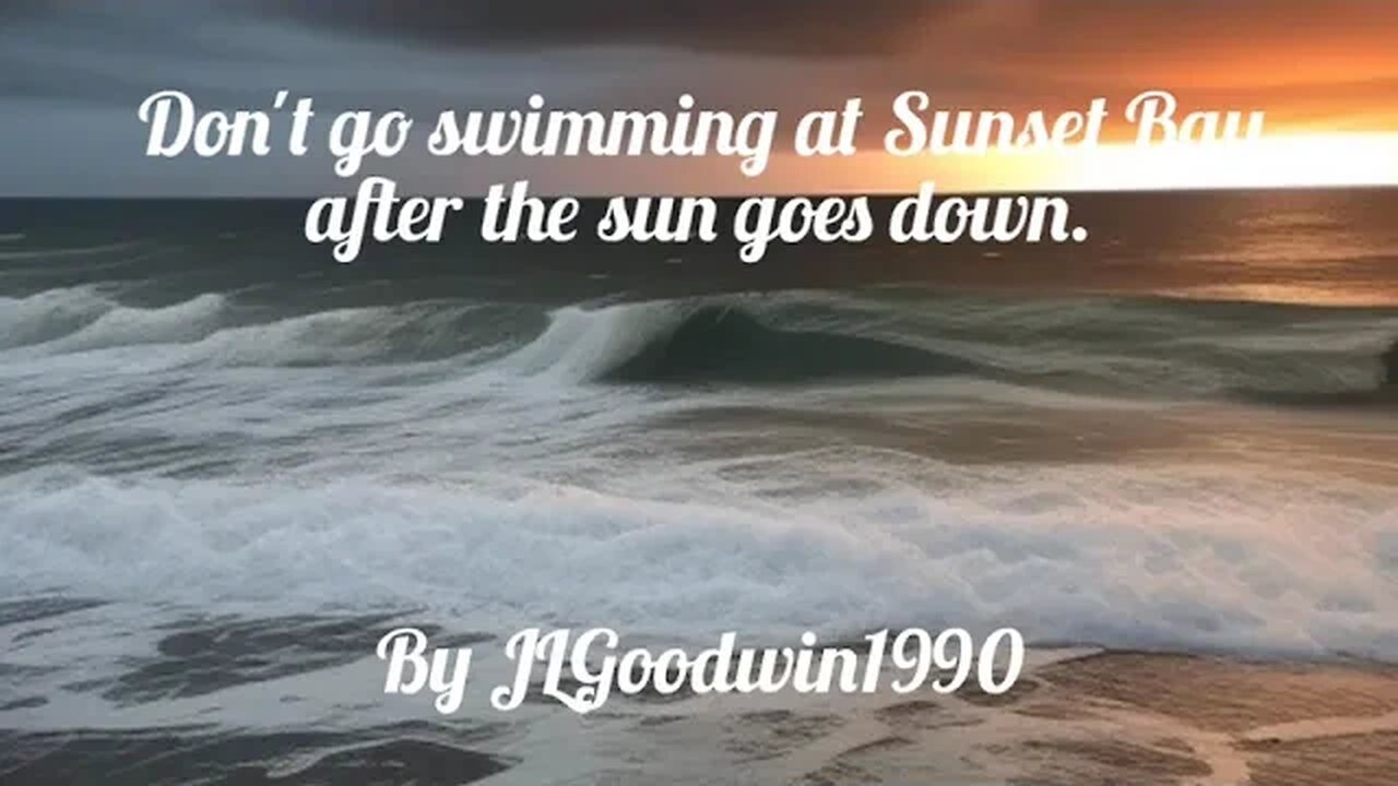 Don't go swimming at Sunset Bay after the sun goes down. | Horror Story | CreepyPasta | GBYAA