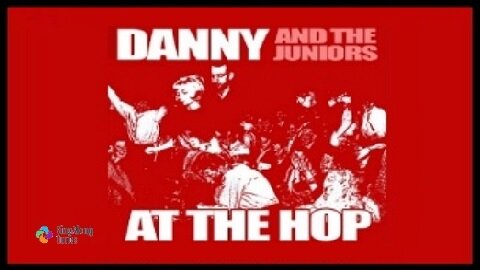 Danny & The Juniors - "At The Hop" with Lyrics