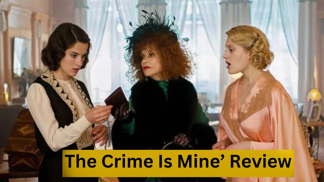 The Crime Is Mine’ Review: Money Talks and Felony Pays in François Ozon’s Exuberant Farce