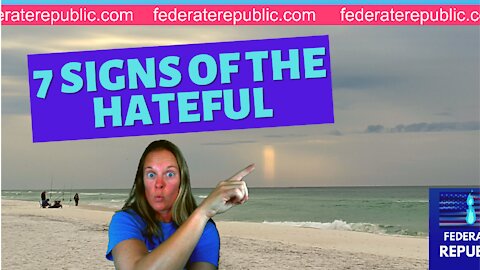 7 Signs of the Hateful