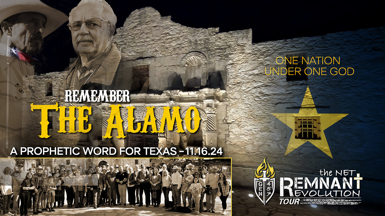 Remember The Alamo - A Prophetic Word for Texas | 11.16.24