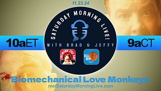 Biomechanical Love Monkeys - Saturday Morning Live! w/ Jeff Fisher & Brad Staggs 112324