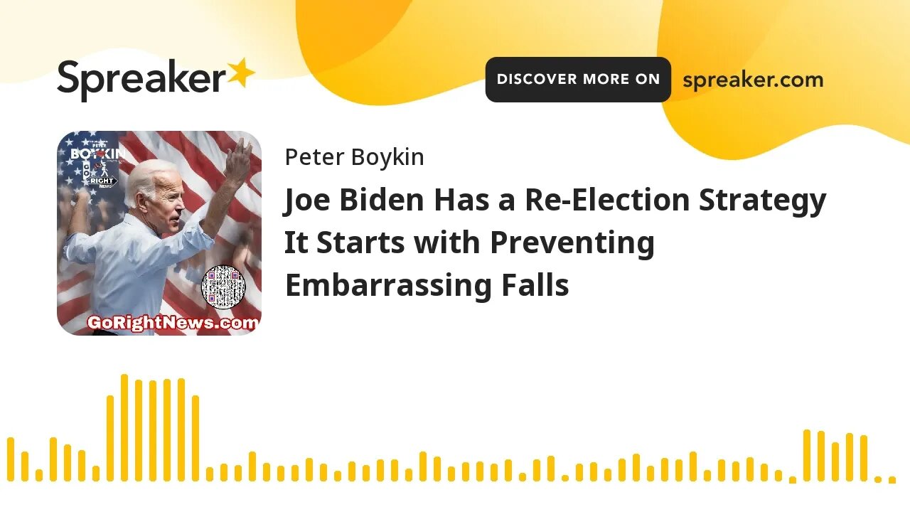 Joe Biden Has a Re-Election Strategy It Starts with Preventing Embarrassing Falls