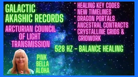 528 HZ Balance Healing * Arcturian Transmission * TIMELINE Shift! * ANCESTRAL Contracts