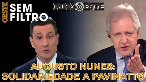 Augusto Nunes se solidariza com Pavinatto