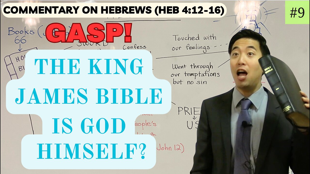 GASP! The King James Bible Is God Himself? (Hebrews 4:12-16) | Dr. Gene Kim