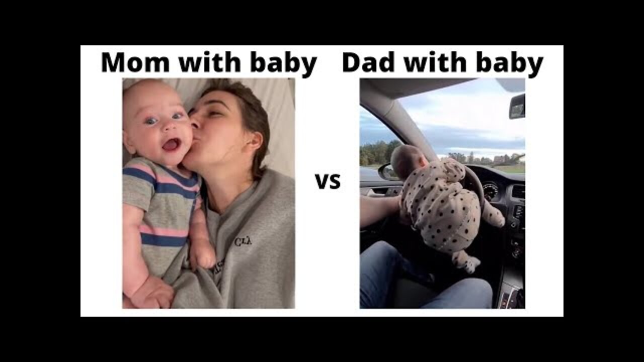 Mom with baby vs dad with baby