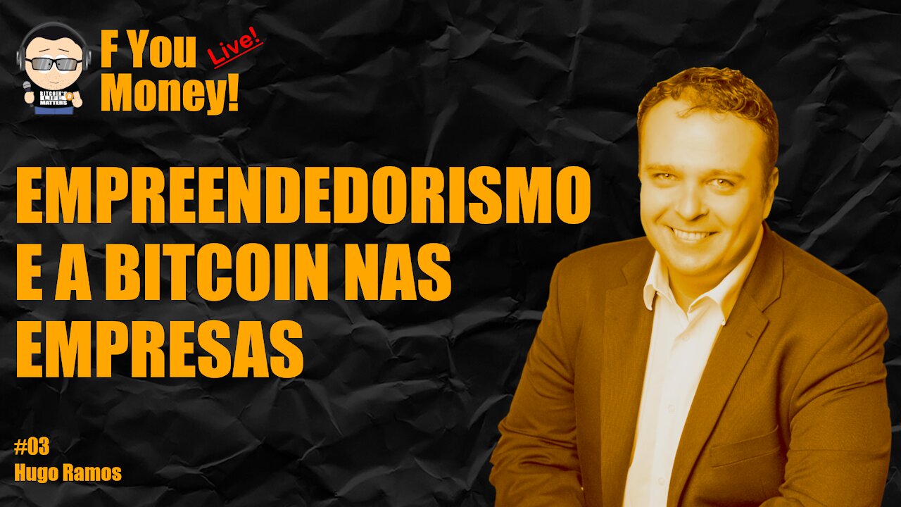 F You Money! [#03] O Empreendedorismo, a Bitcoin e a Blockchain nas Empresas - Rui Pedro Alves