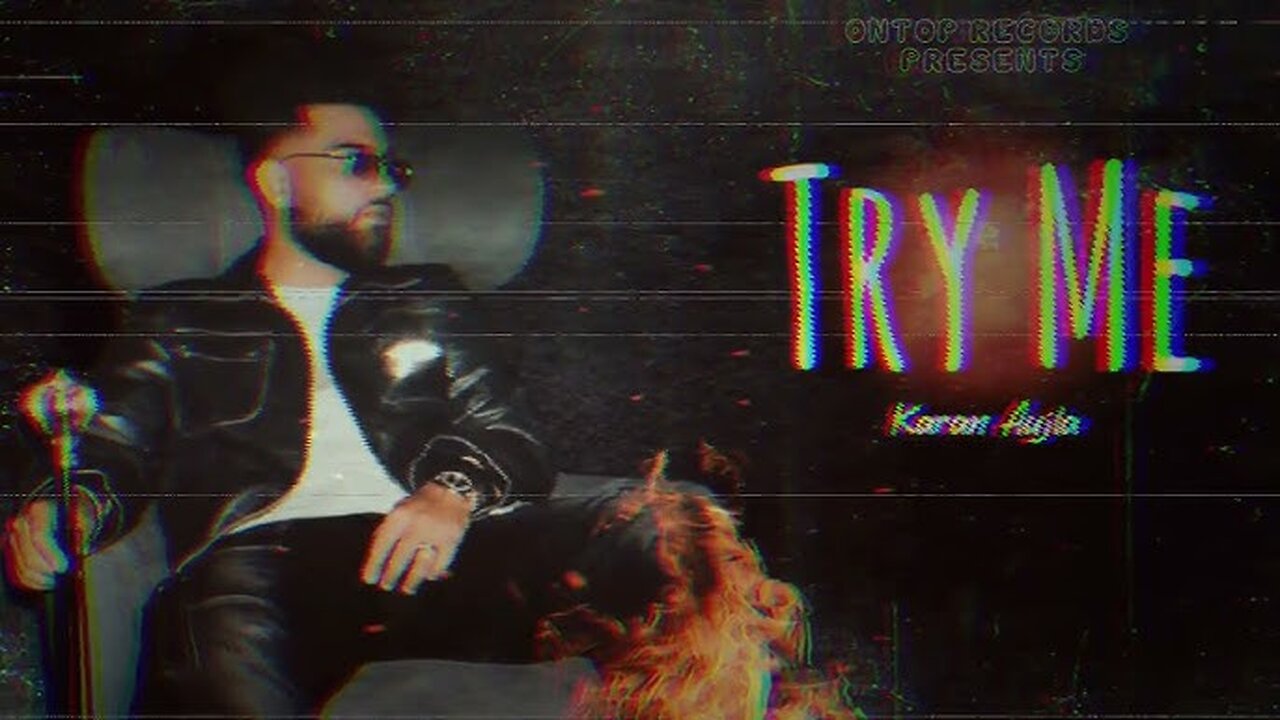 Karan aujla new song (Try me ) @karanaujla