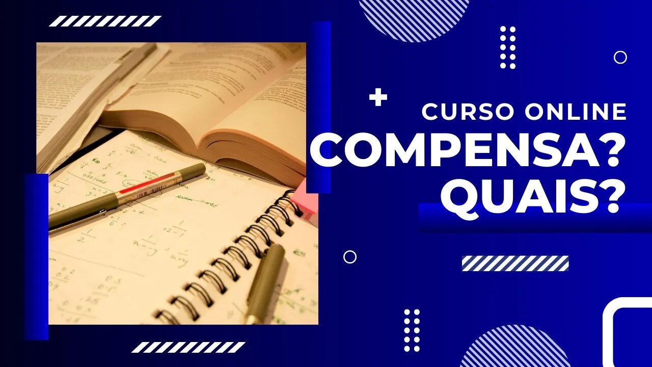 Fazer curso online compensa? Quais? Quanto compensa pagar?