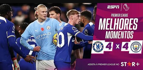 Melhores momentos Chelsea x Man City!!!