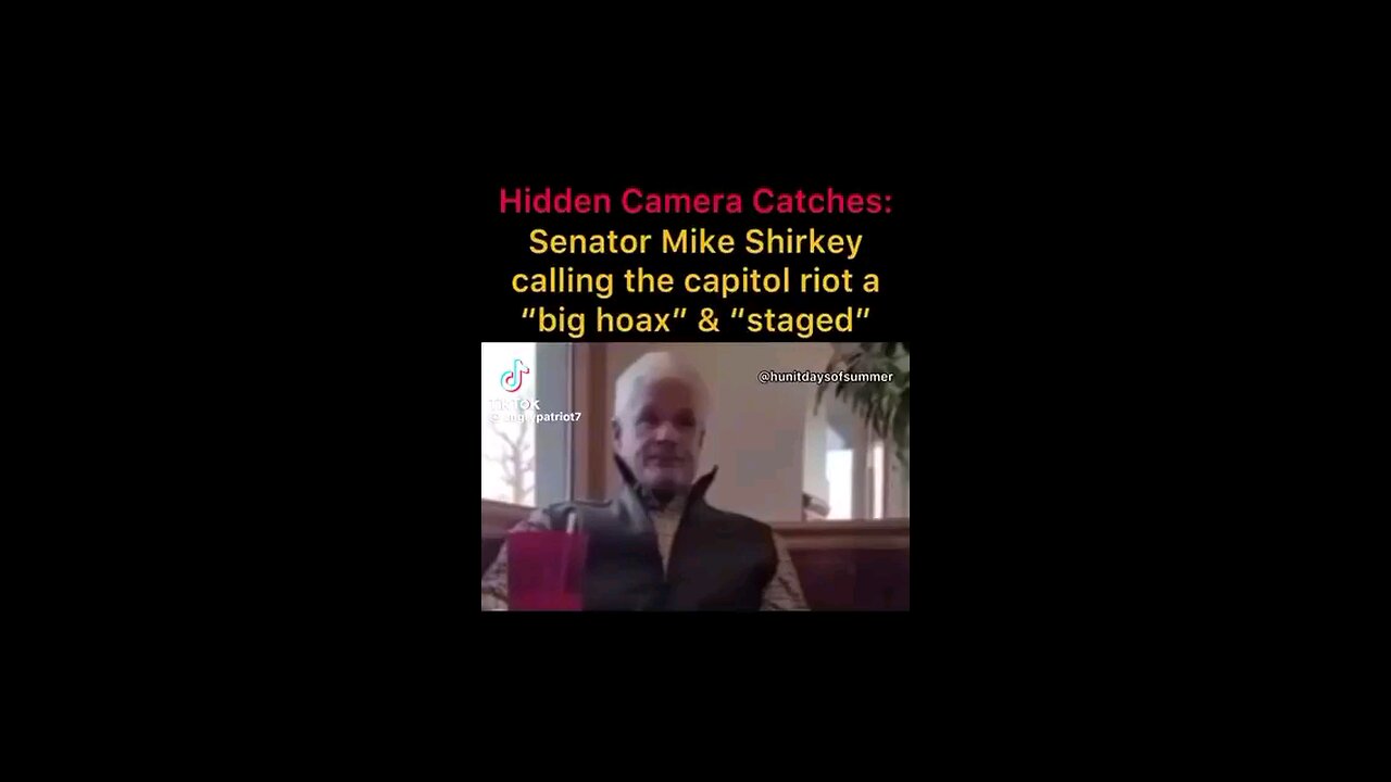 SENATOR MIKE SHIRKEY CALLING J6 THE CAPITOL RIOT A BIG HOAX AND STAGED