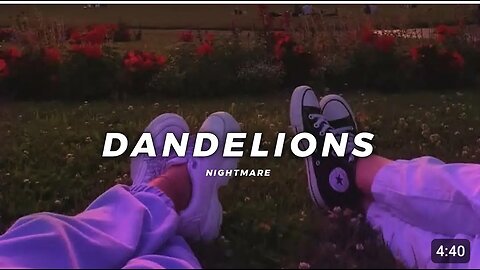 Dandelion-Slowed reverb/ Nightmare