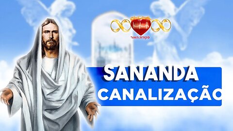 Canalização Sananda - Maio/23