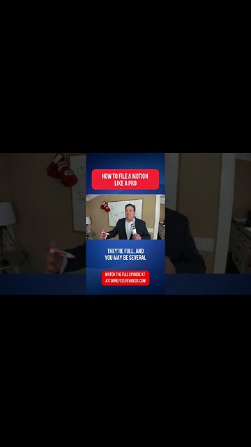 Attorney Steve® discusses how to file a motion like a PRO!