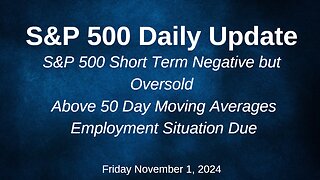 S&P 500 Daily Market Update November 1, 2024