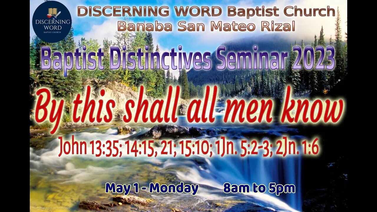 By This Shall All Men Know - Baptist Distinctives Seminar 2023 - Part 2e - 7 of 8 - Two Offices