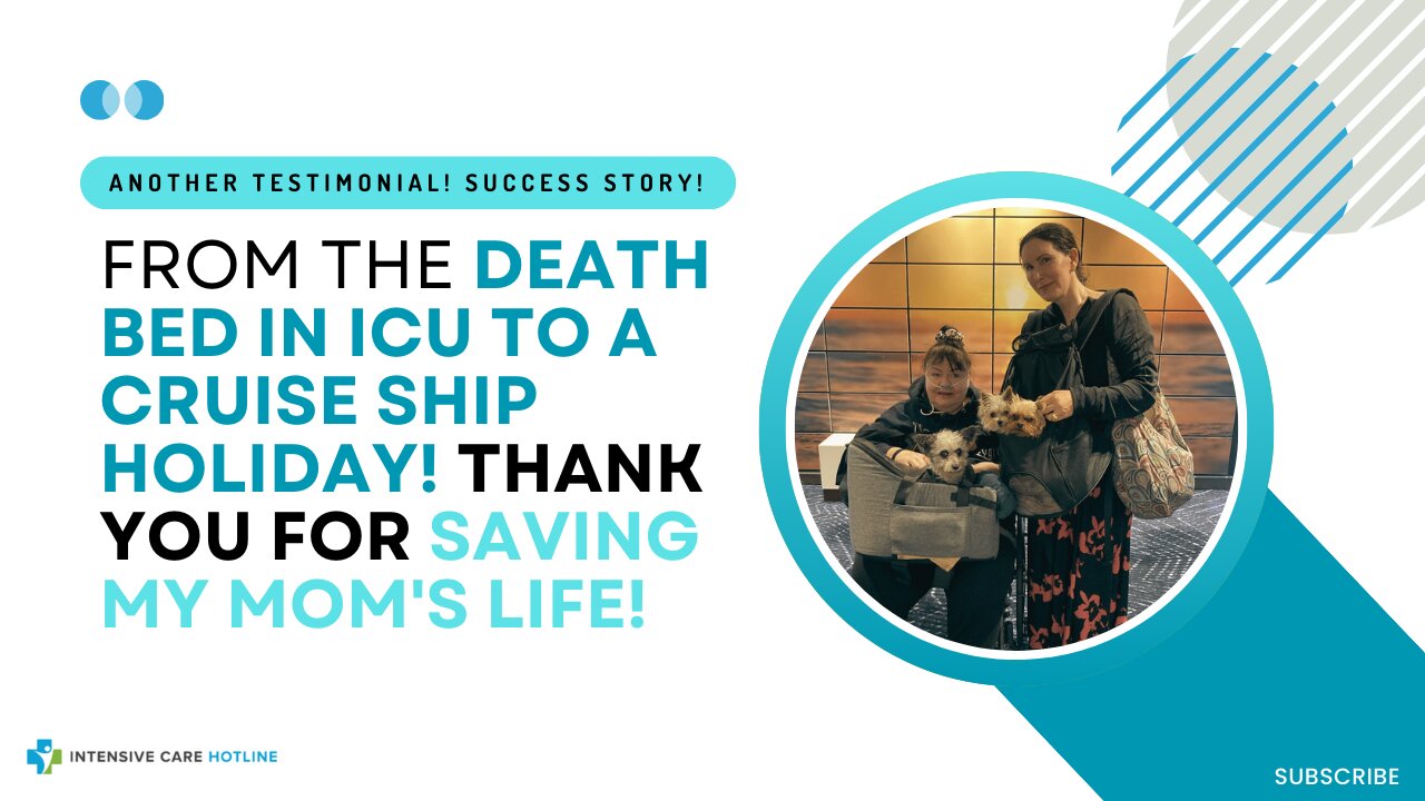 From the Death Bed in ICU to a Cruise Ship Holiday! Thank You for Saving My Mom's Life!