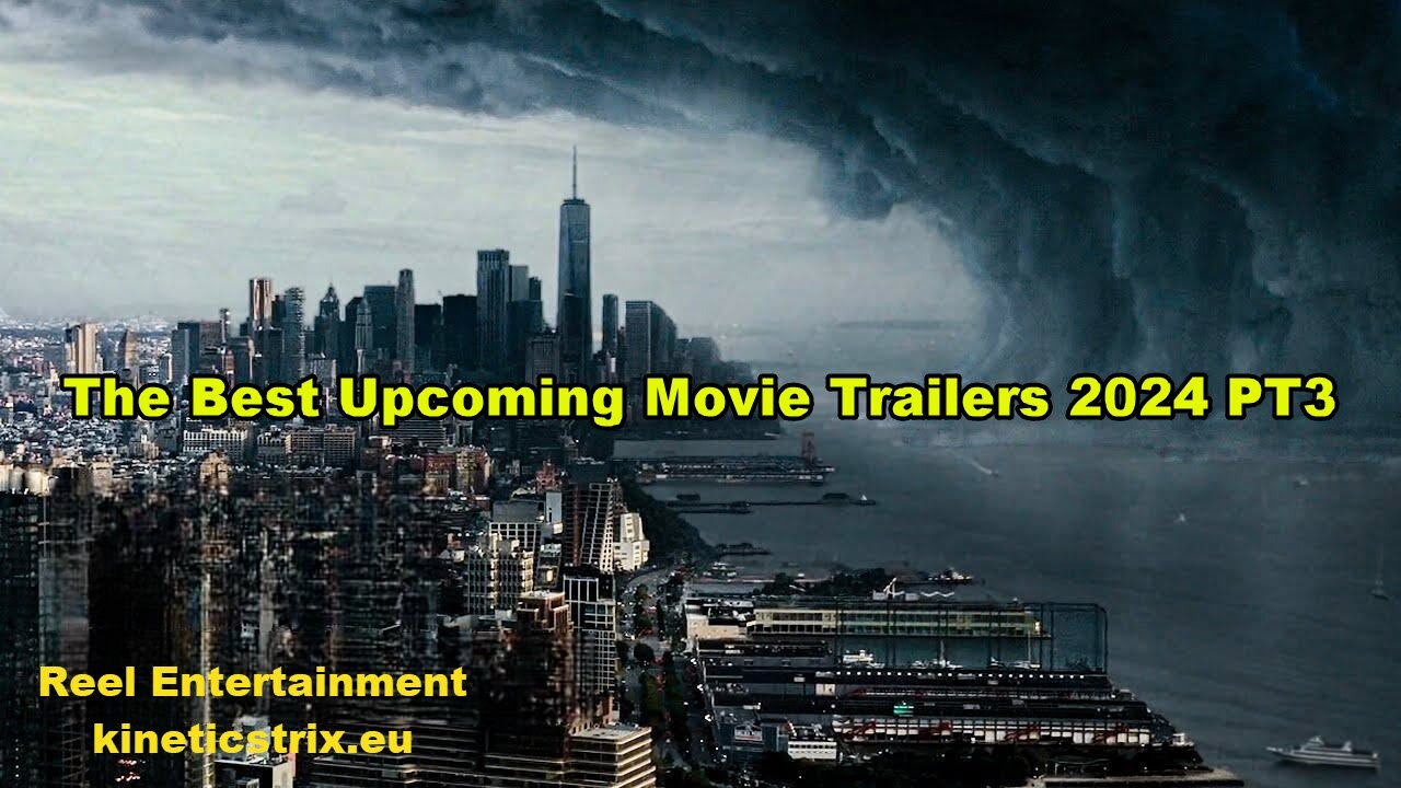 The Best Upcoming Movie Trailers 2024 PT3