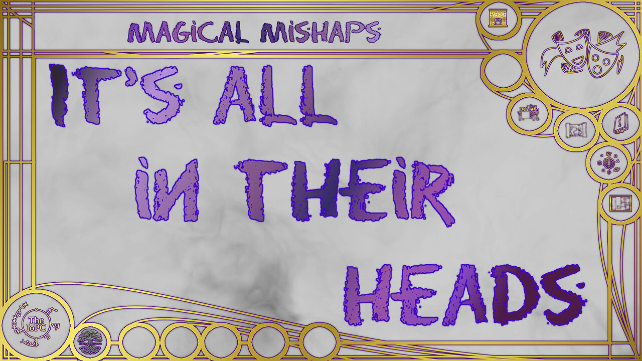 It is all in their heads – Magical Mishaps 2024