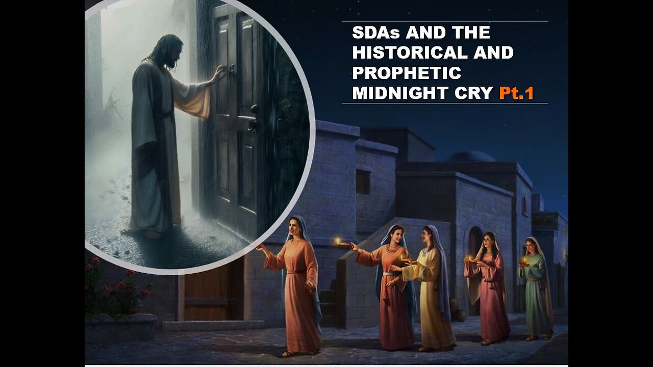 07-13-24 SDAs AND THE HISTORICAL AND PROPHETIC MIDNIGHT CRY Pt.1 By Evangelist Benton Callwood