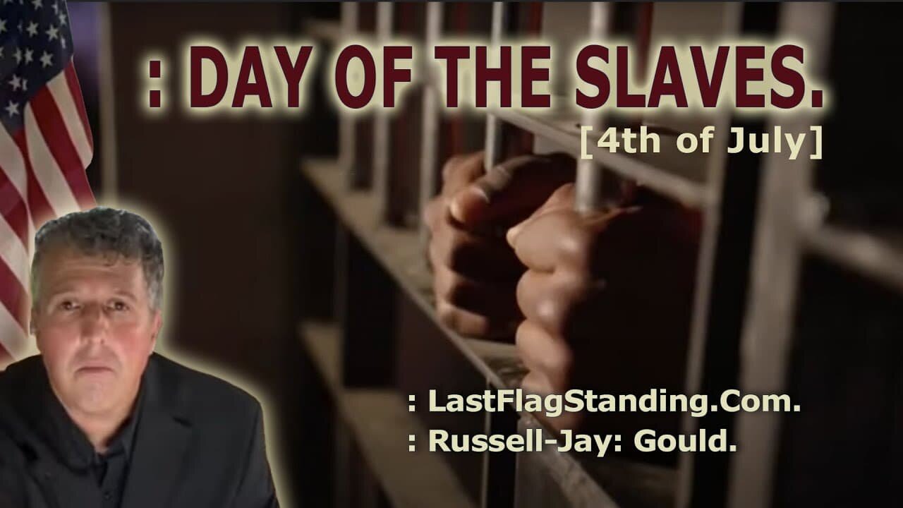 : DAY OF THE SLAVES, PARALLEL-CONSTRUCTION &: [de]CLARATION OF THE SOVEREIGN.