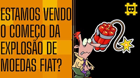 Essa volatilidade de moedas FIAT em relação ao dólar é passageiro ou começo de algo maior? - [CORTE]