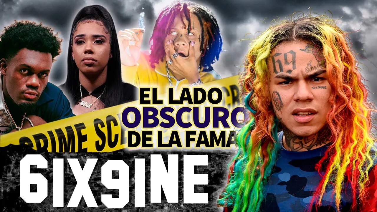 6ix9ine | El Lado Obscuro De La Fama | Se convierte en el rapero más odiado, nuevas demandas y más 😰