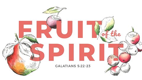 The Fruit of the Spirit