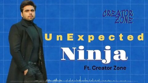 UnExpected || Ninja || Creator Zone || Bass Boosted || Punjabi Song ||