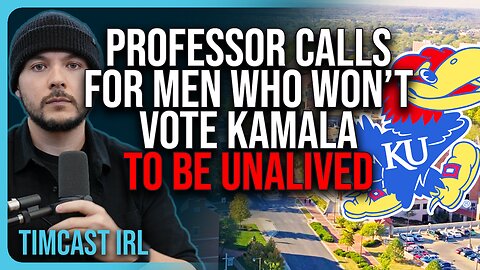 Democrat Professor Calls For Men Who Won’t Vote Kamala To Be UNALIVED, Crazy Video