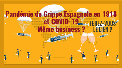 GRIPPE ESPAGNOLE et COVID-19? Voyez-vous le lien ? (Hd 720)