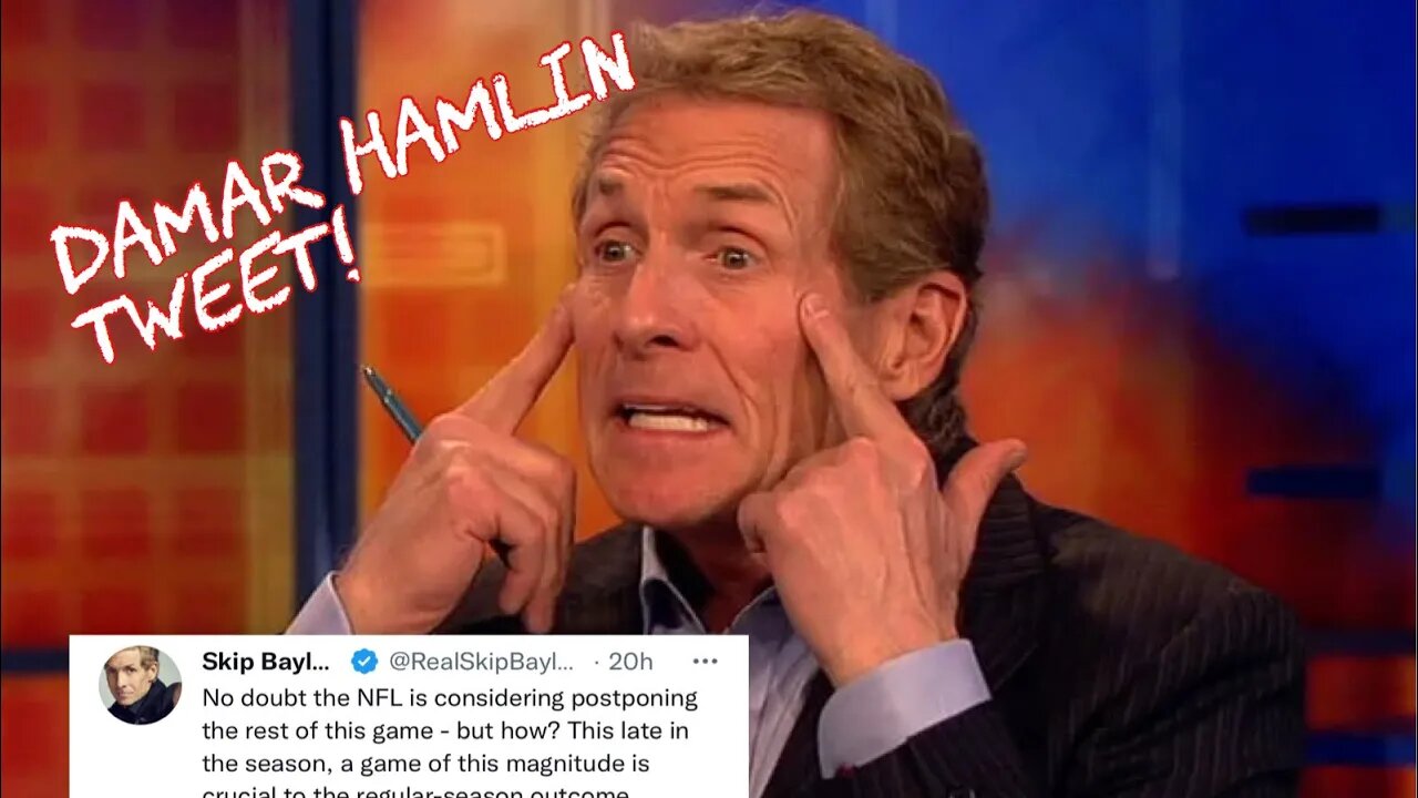 Skip Bayless Uses Passive Aggression in Damar Hamlin Tweets