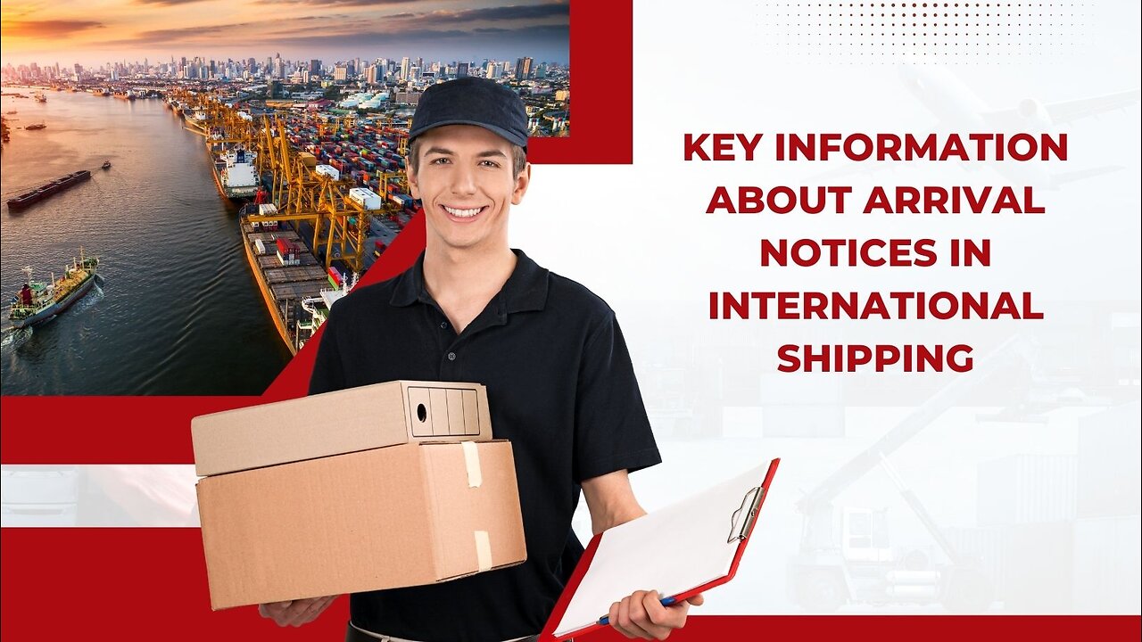 Explained: Arrival Notices in International Shipping