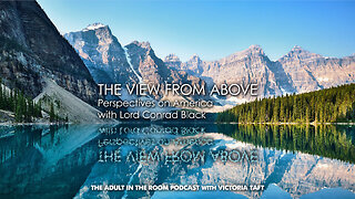 The View From Above: Perspectives on America with Lord Conrad Black