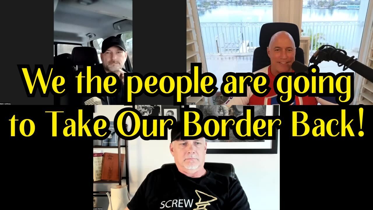 Michael Jaco BREAKING: Are you ready to Take Our Border Back 1/20/24..