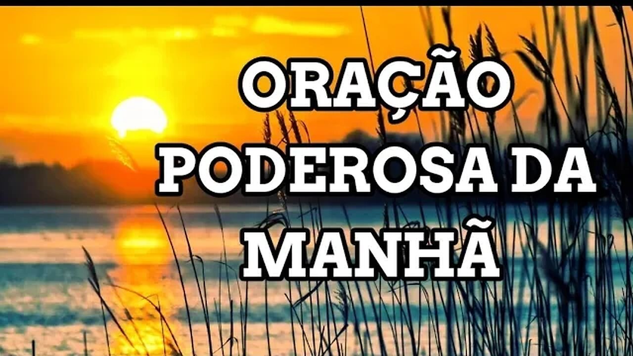 oração poderosa da manhã para abençoar o seu dia #oração #fe #Deus