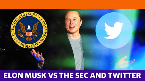 Elon Musk Taps The SEC To Investigate Twitter