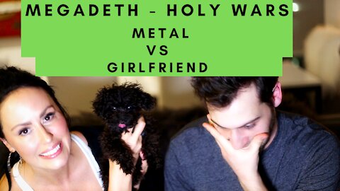 Girlfriend's Journey to becoming a Metalhead (Megadeth - Holy Wars) reaction