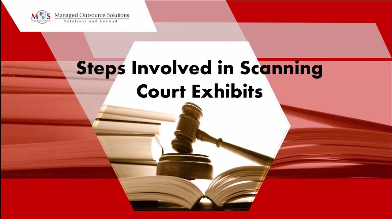 Steps Involved in Scanning Court Exhibits