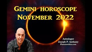 Gemini Horoscope November 2022- Astrologer Joseph P. Anthony